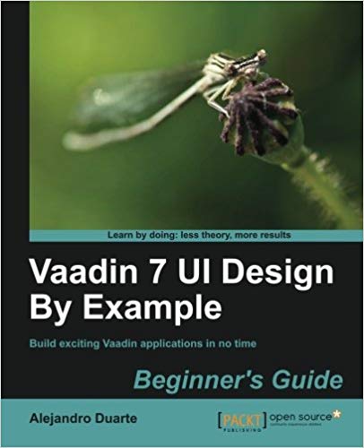 Vaadin 7 UI Design by Example